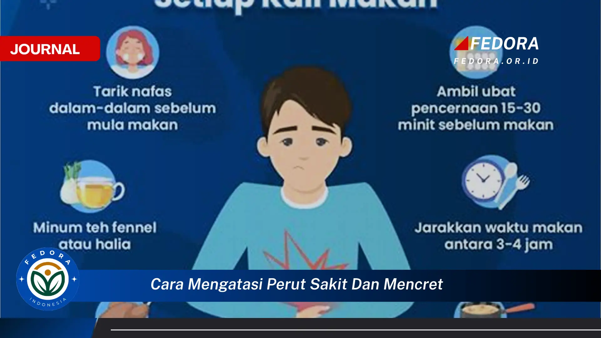 Ketahui Cara Mengatasi Perut Sakit dan Mencret dengan Cepat dan Aman