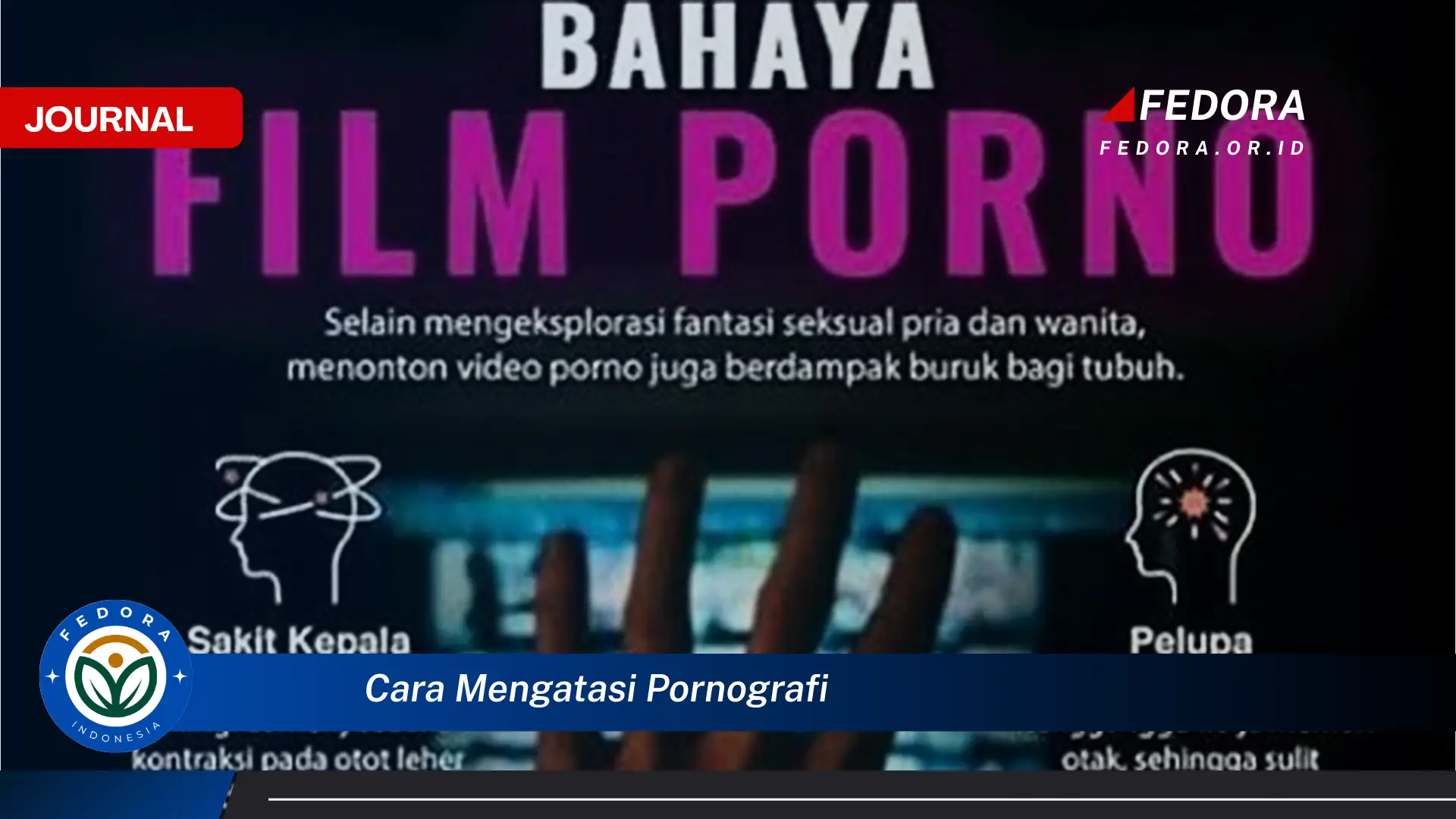 Ketahui Cara Mengatasi Pornografi, Panduan Lengkap dan Efektif