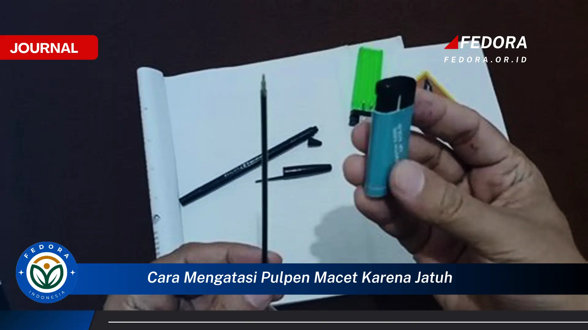 Ketahui Cara Mengatasi Pulpen Macet Karena Jatuh dengan Cepat dan Mudah