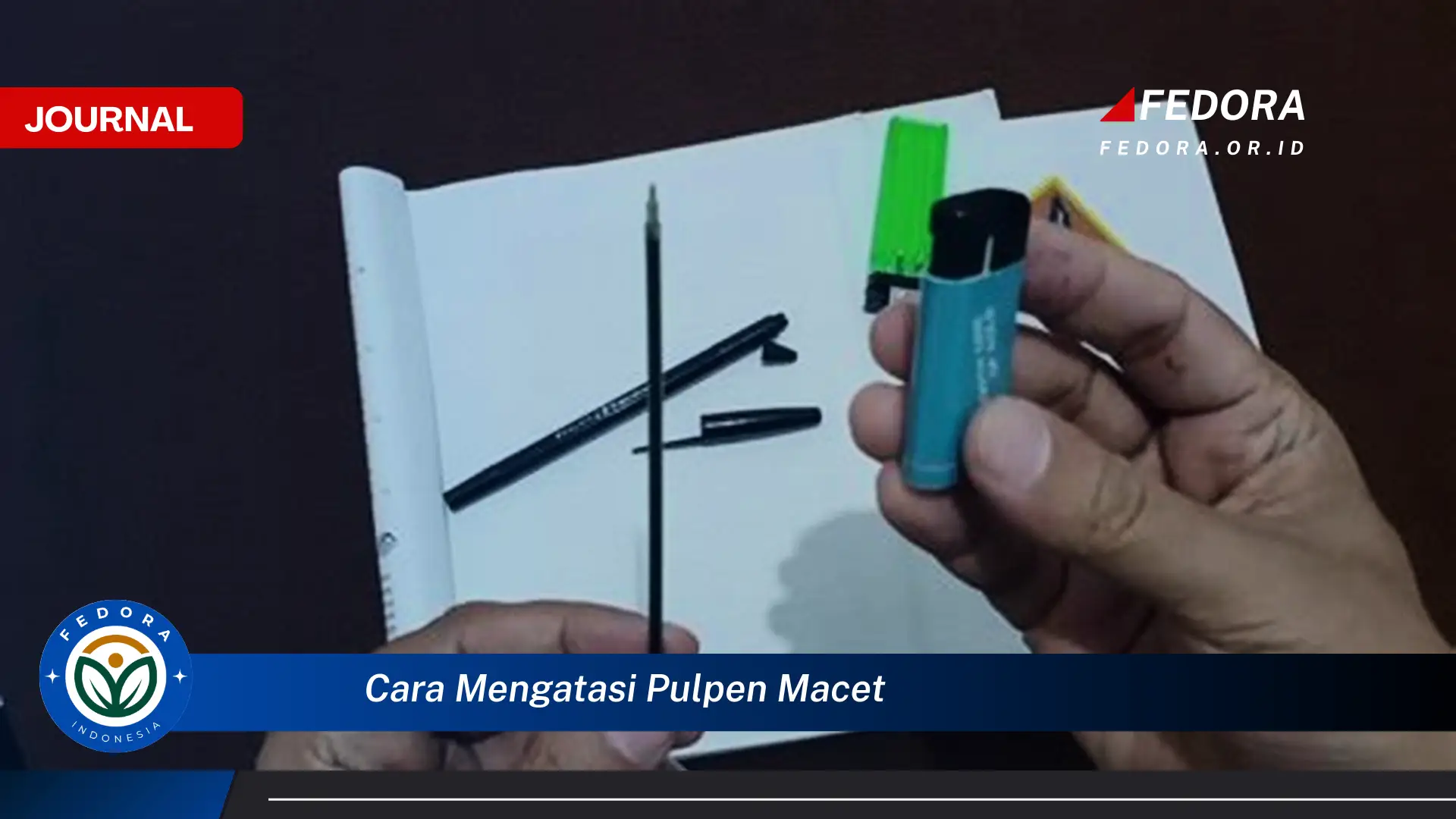 Ketahui Cara Mengatasi Pulpen Macet dengan Cepat dan Mudah