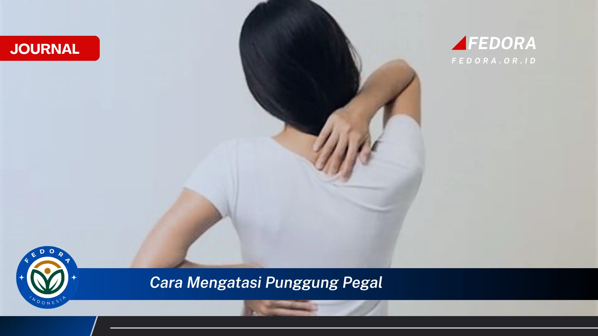 Ketahui Cara Mengatasi Punggung Pegal dengan Cepat dan Ampuh