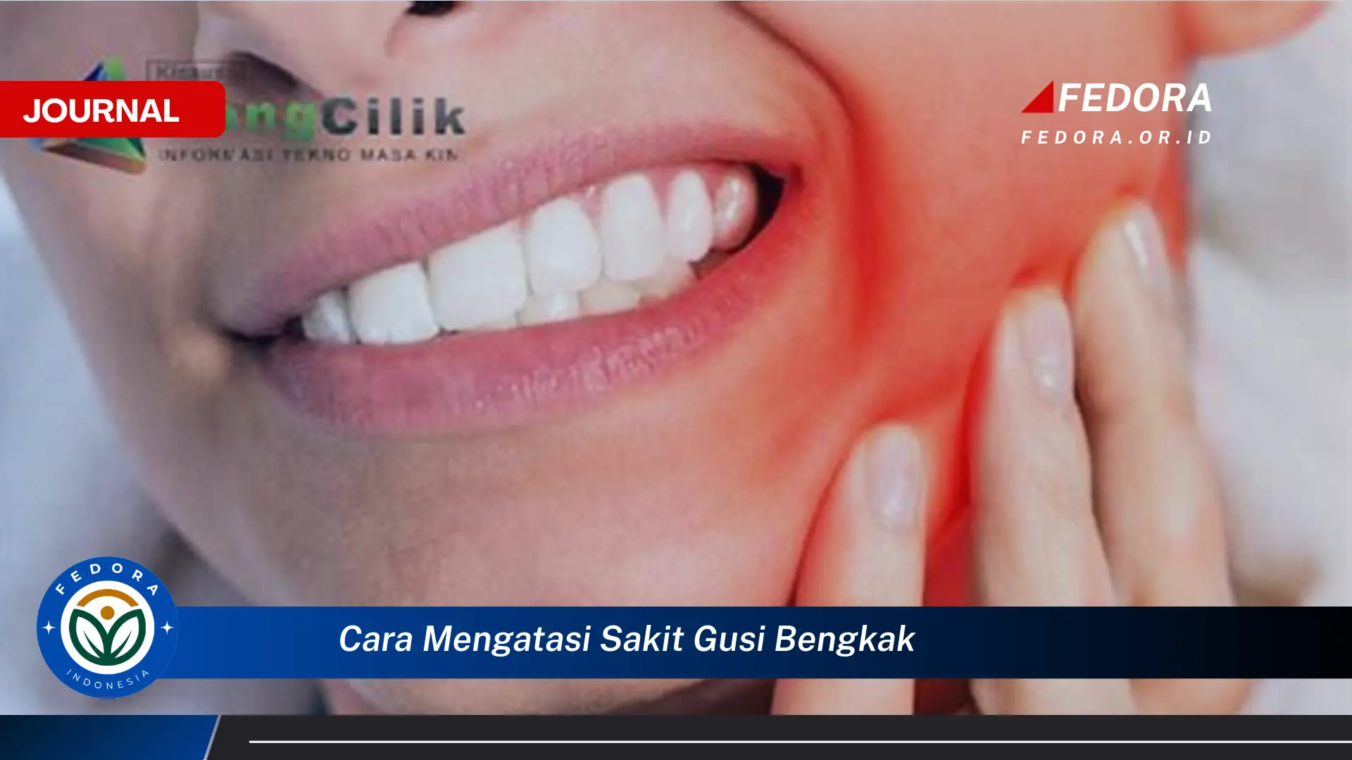 Ketahui Cara Mengatasi Sakit Gusi Bengkak Secara Alami dan Efektif