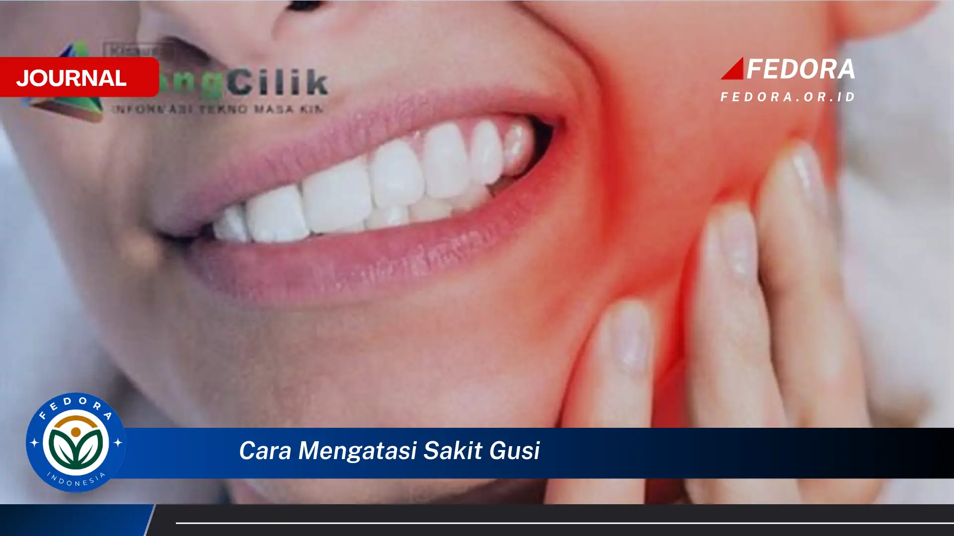 Inilah Cara Mengatasi Sakit Gusi Secara Alami dan Efektif