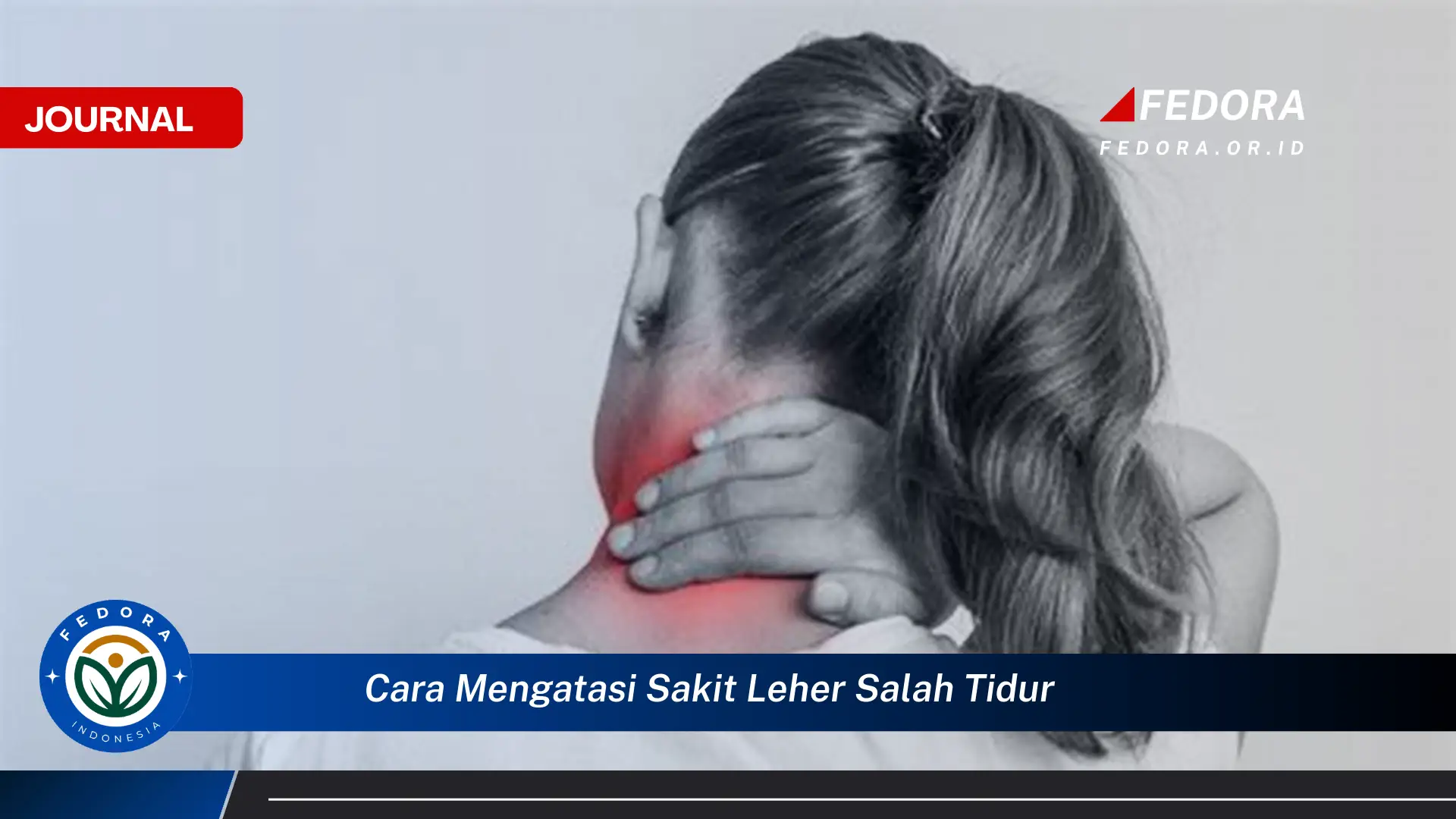 Ketahui Cara Mengatasi Sakit Leher Salah Tidur, Tips Ampuh Redakan Nyeri dan Kaku!