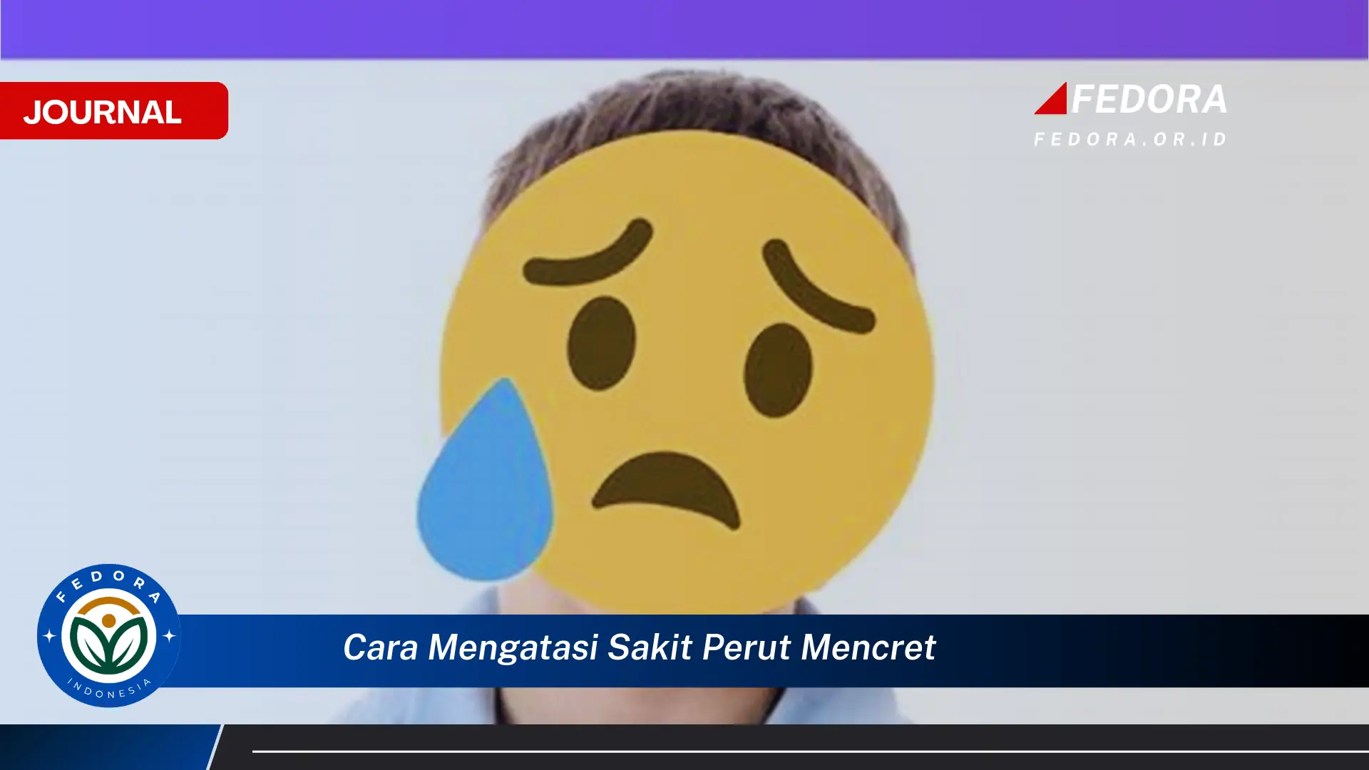 Ketahui Cara Mengatasi Sakit Perut Mencret dengan Cepat dan Alami di Rumah