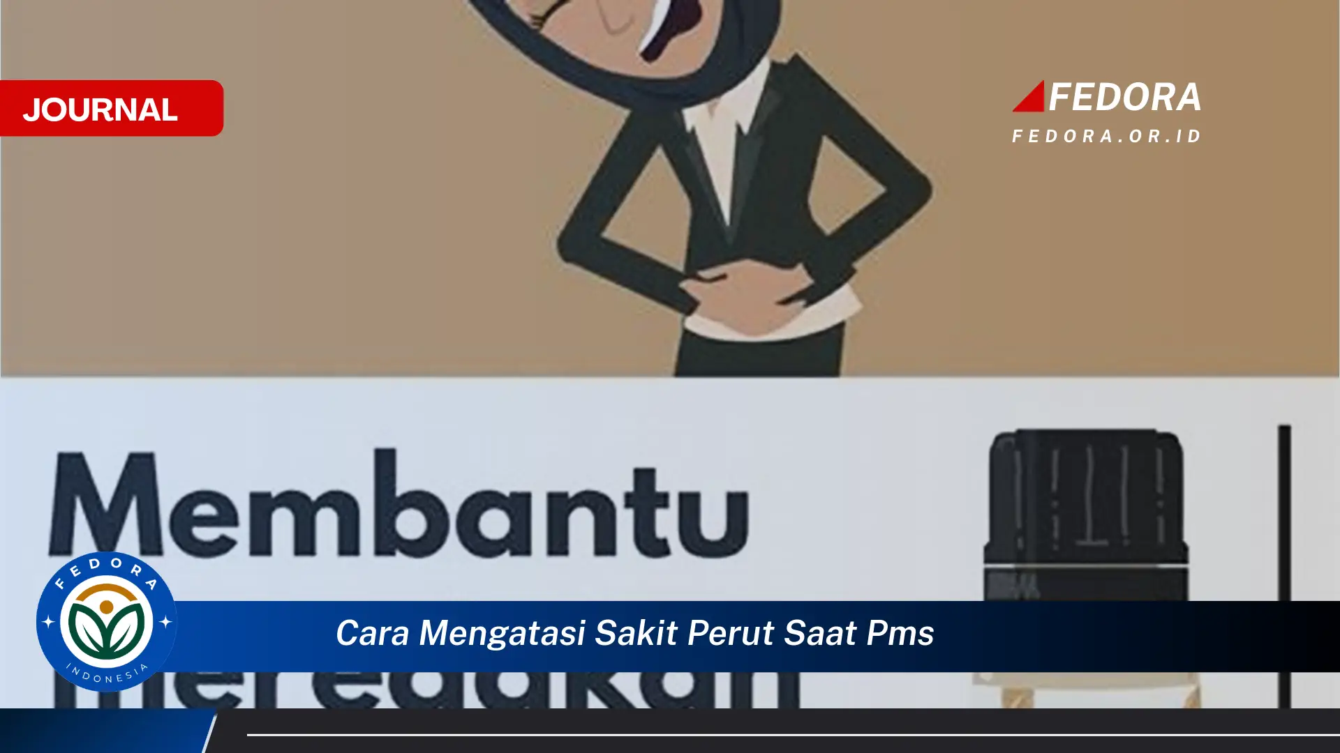 Ketahui Cara Mengatasi Sakit Perut Saat PMS Secara Alami dan Efektif