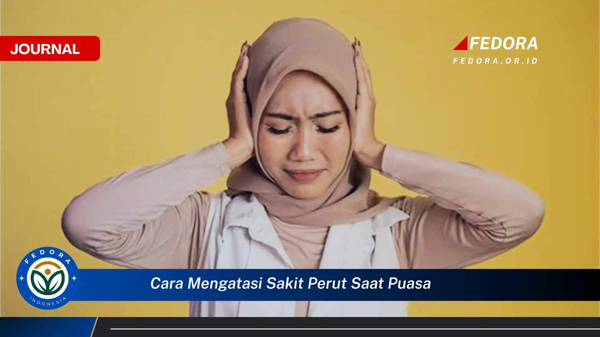 Ketahui Cara Mengatasi Sakit Perut Saat Puasa, Penyebab Umum dan Solusi Efektif