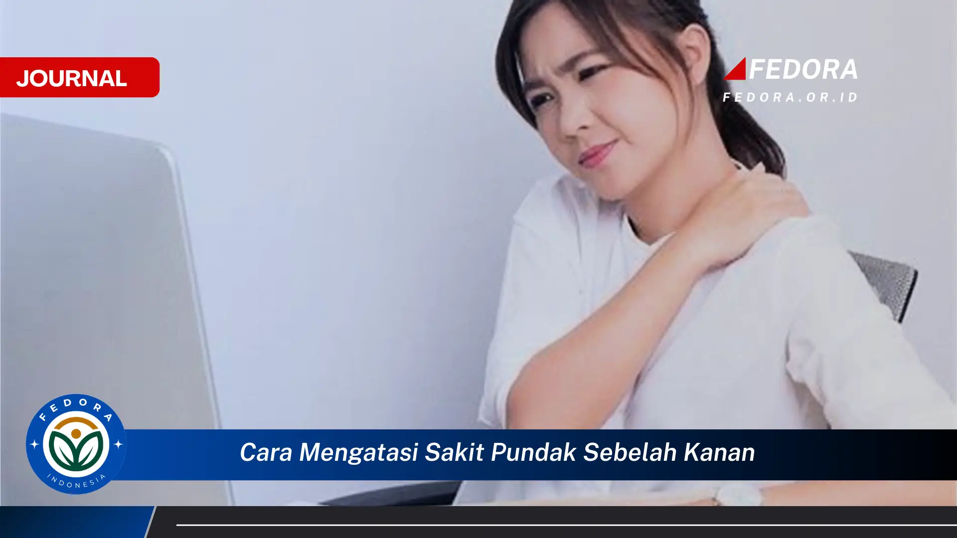 Ketahui Cara Mengatasi Sakit Pundak Sebelah Kanan Secara Efektif