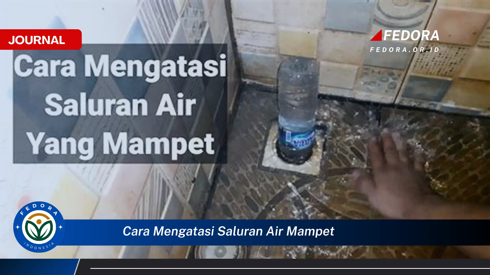 Ketahui Cara Mengatasi Saluran Air Mampet yang Efektif dan Mudah