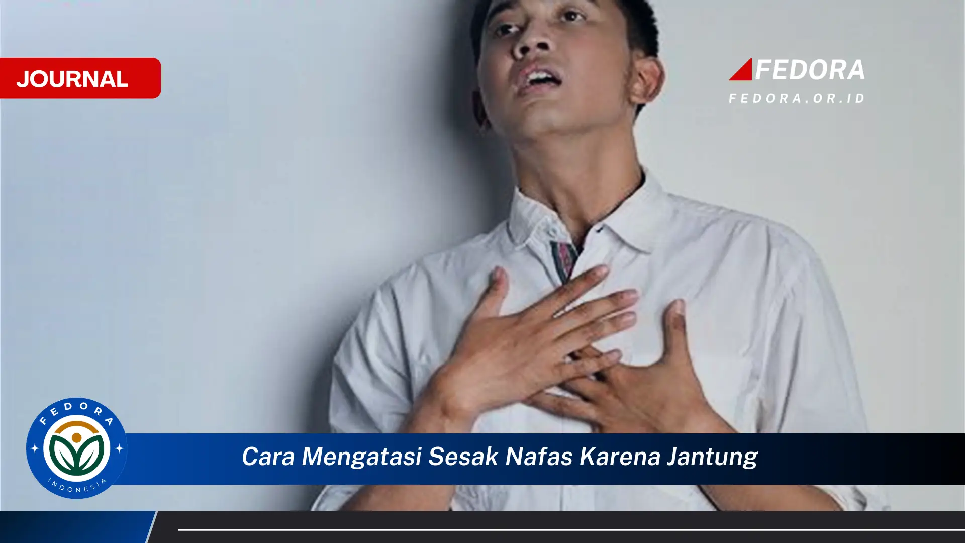 Ketahui Cara Mengatasi Sesak Nafas Karena Jantung Secara Efektif dan Aman