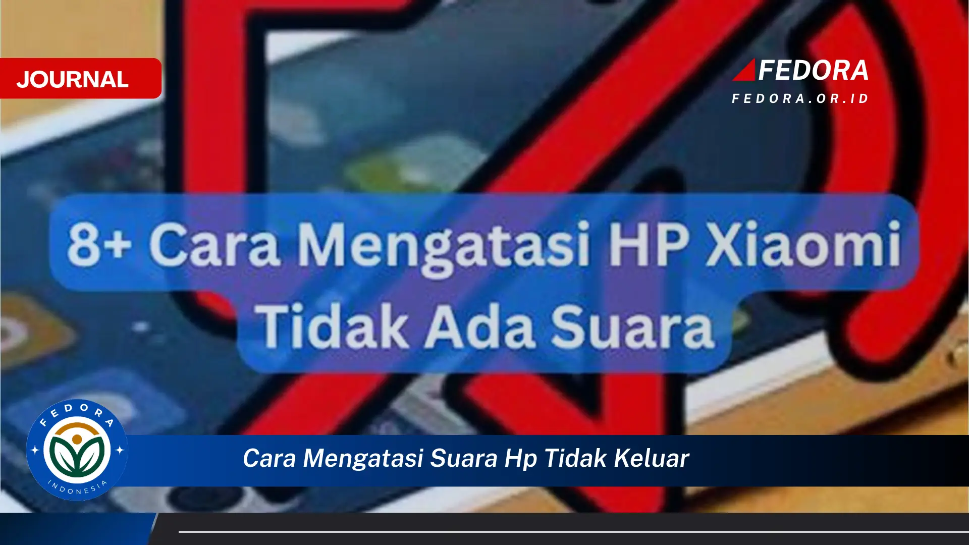 Ketahui Cara Mengatasi Suara HP Tidak Keluar (Solusi Ampuh & Mudah)