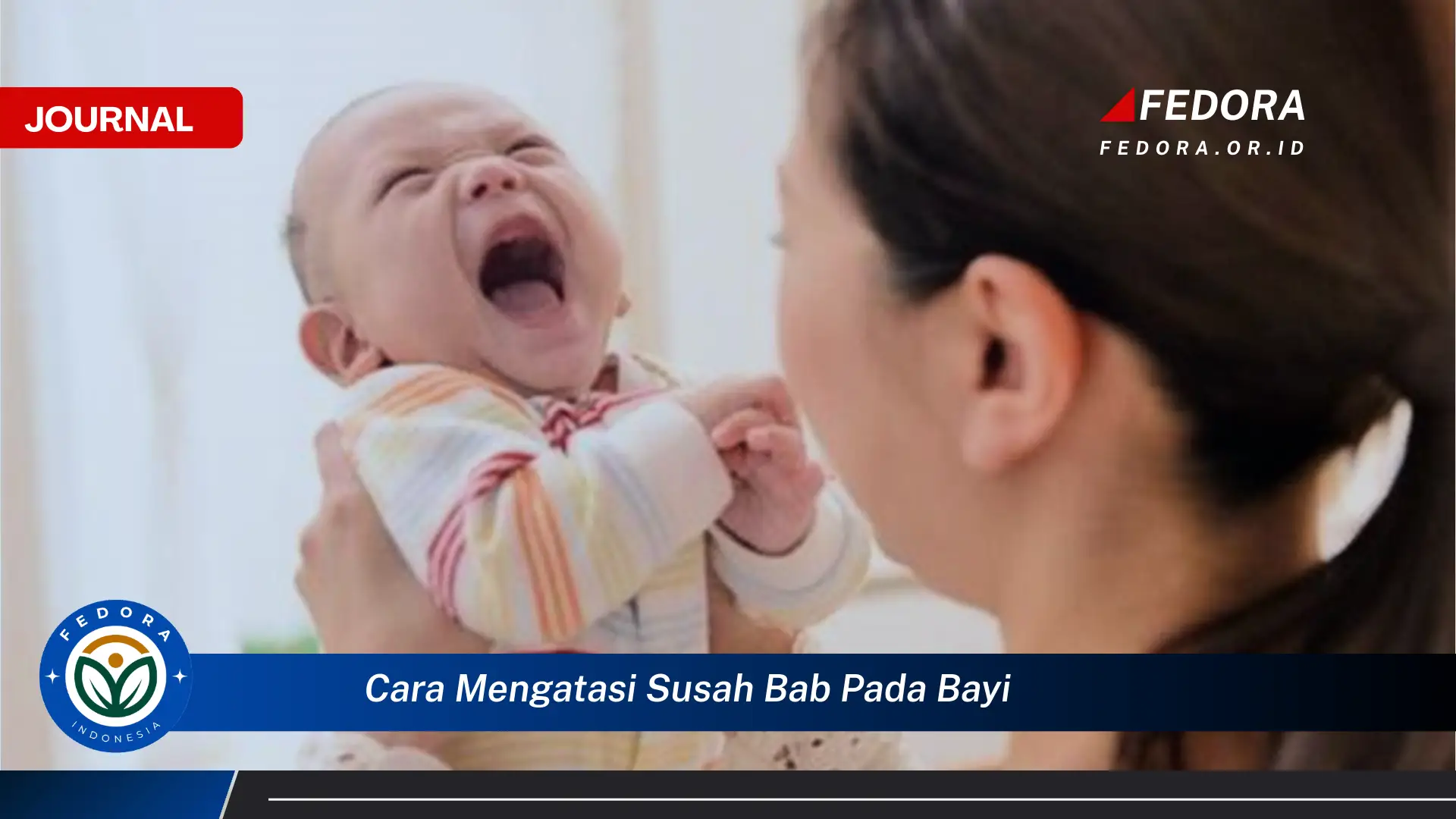 Ketahui Cara Mengatasi Susah BAB pada Bayi, Panduan Lengkap dan Aman untuk Orang Tua Baru