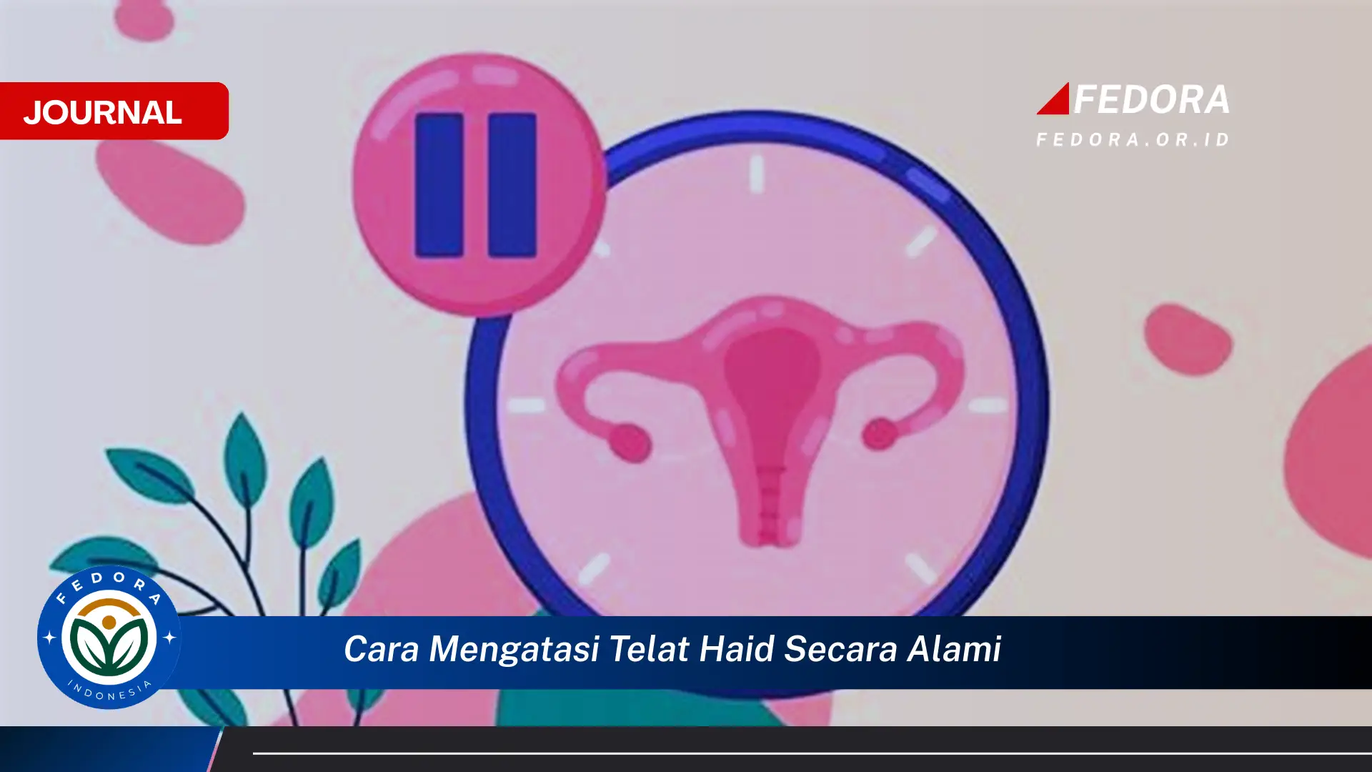 Ketahui Cara Mengatasi Telat Haid Secara Alami dan Efektif