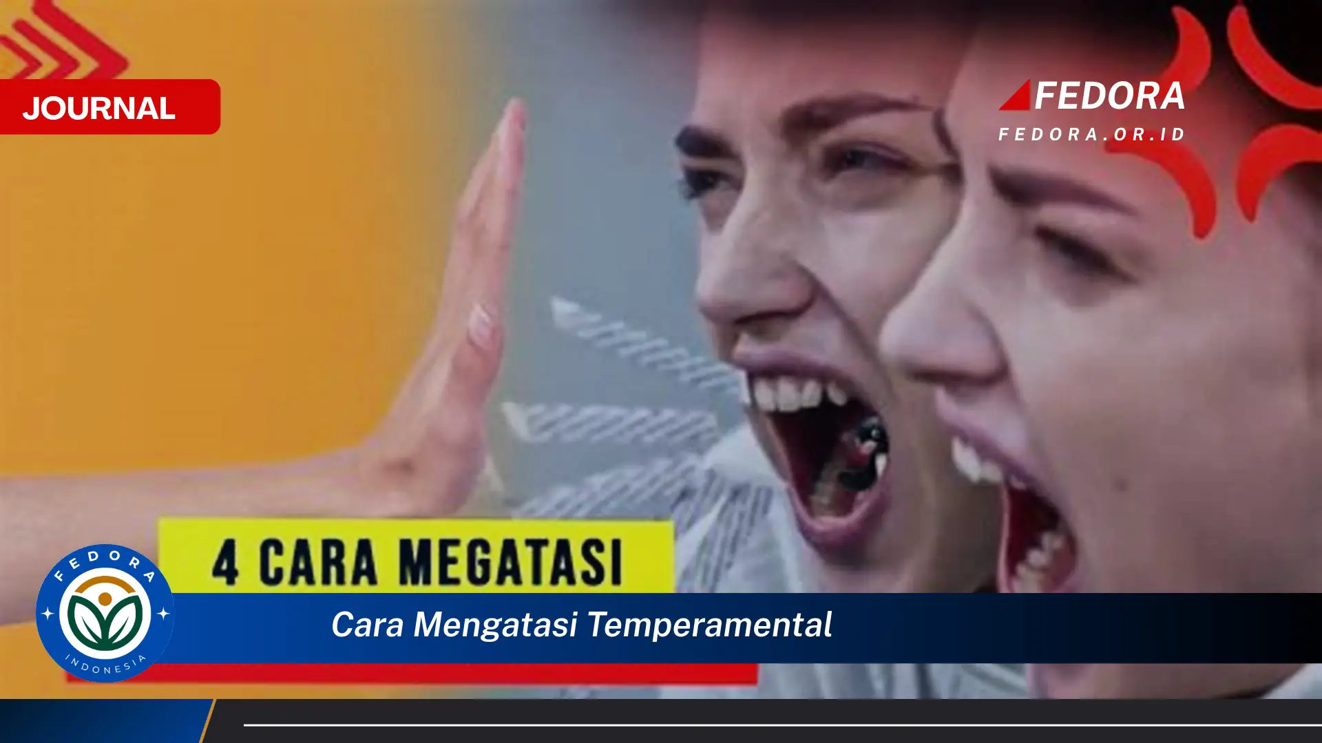 Ketahui Cara Mengatasi Temperamental, Tips Praktis dan Efektif