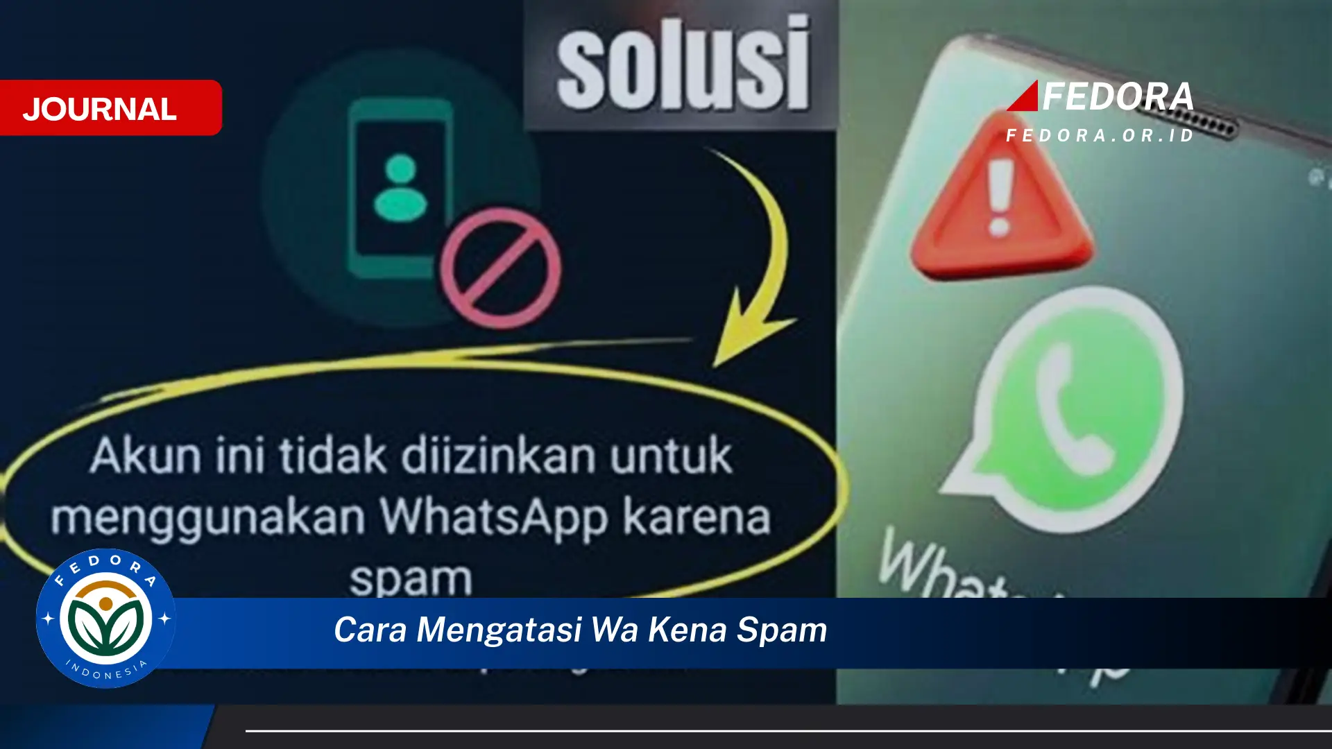 Ketahui Cara Mengatasi WA Kena Spam dan Melindungi Akun Anda