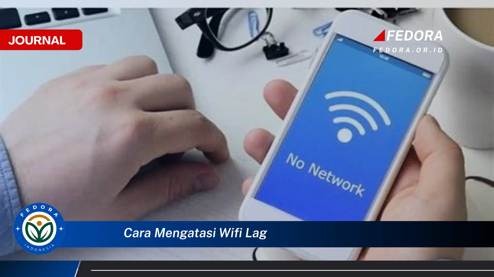 Ketahui Cara Mengatasi Wifi Lag dan Nikmati Koneksi Internet Super Cepat